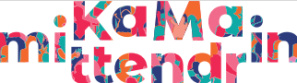 KaMa mittendrin KaMa mittendrin